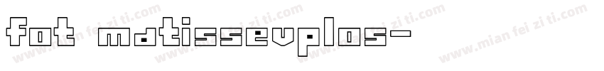 fot matissevplos字体转换
